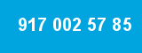 917 002 57 85